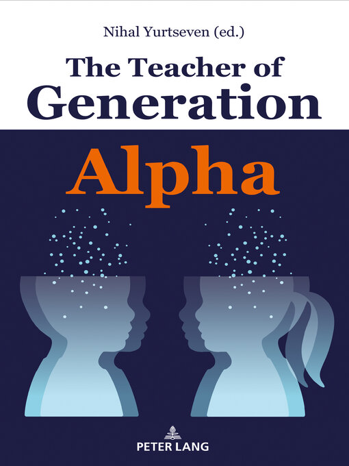 Title details for The Teacher of Generation Alpha by Nihal Yurtseven - Available